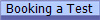 Booking a Test