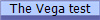 The Vega test